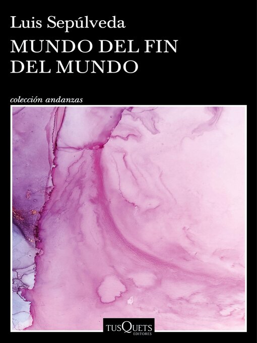 Title details for Mundo del fin del mundo by Luis Sepúlveda - Available